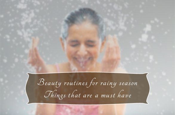 beauty_routines_for_rainy_season